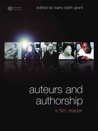 Cover image for Auteurs and Authorship: A Film Reader