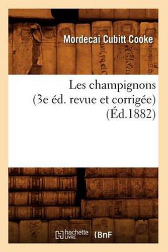 Cover image for Les Champignons (3e Ed. Revue Et Corrigee) (Ed.1882)