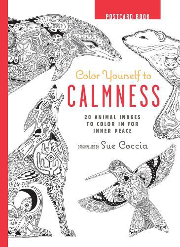 Color Yourself to Calmness Postcard Book: 20 Animal Images to Color in for Inner Peace