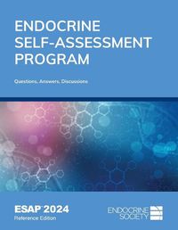 Cover image for Endocrine Self-Assessment Program Questions, Answers, and Discussions (ESAP 2024)