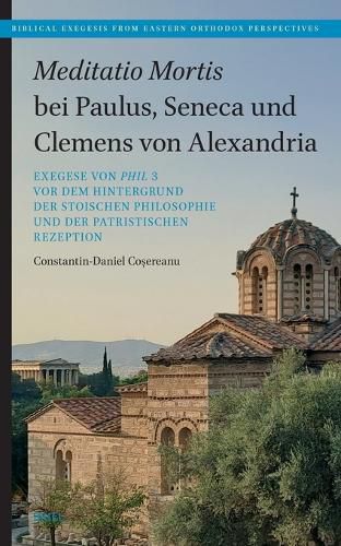 Cover image for Meditatio Mortis bei Paulus, Seneca und Clemens von Alexandria