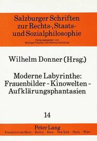 Cover image for Moderne Labyrinthe: Frauenbilder - Kinowelten - Aufklaerungsphantasien