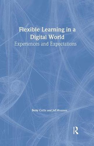 Cover image for Flexible Learning in a Digital World: Experiences and Expectations