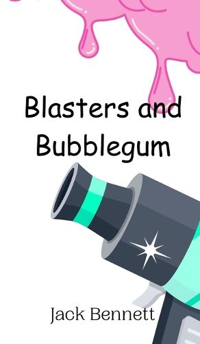 Cover image for Blasters and Bubblegum