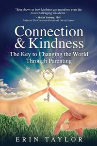 Cover image for Connection & Kindness: The Key to Changing the World Through Parenting