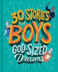 Cover image for 30 Stories for Boys with God-Sized Dreams