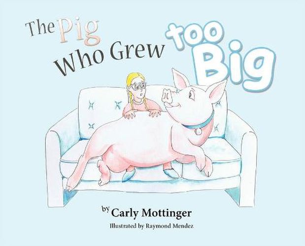 The Pig Who Grew Too Big