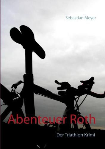 Cover image for Abenteuer Roth: Der Triathlon Krimi