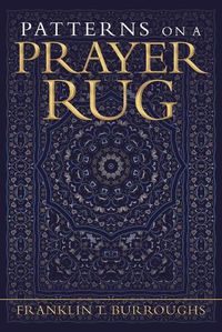 Cover image for Patterns on a Prayer Rug