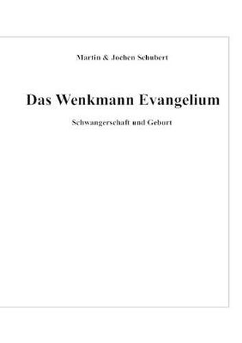 Cover image for Das Wenkmann Evangelium: Ein Evangelium im Hier und Jetzt