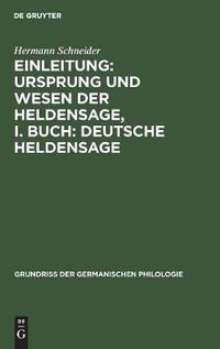 Cover image for Einleitung: Ursprung Und Wesen Der Heldensage, I. Buch: Deutsche Heldensage