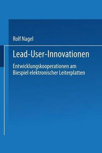 Cover image for Lead User Innovationen: Entwicklungskooperationen Am Biespiel Elektronischer Leiterplatten