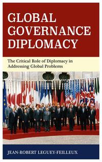 Cover image for Global Governance Diplomacy: The Critical Role of Diplomacy in Addressing Global Problems