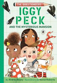 Cover image for Iggy Peck and the Mysterious Mansion