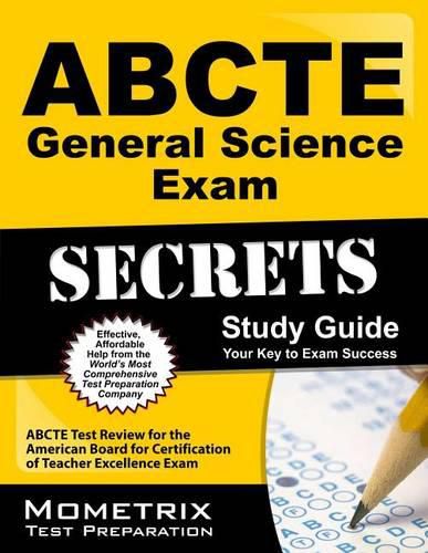 Cover image for Abcte General Science Exam Secrets Study Guide: Abcte Test Review for the American Board for Certification of Teacher Excellence Exam