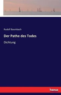 Cover image for Der Pathe des Todes: Dichtung