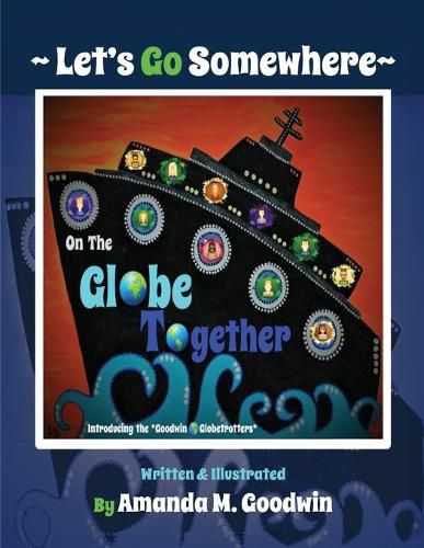 Cover image for LET'S GO SOMEWHERE on the GLOBE TOGETHER