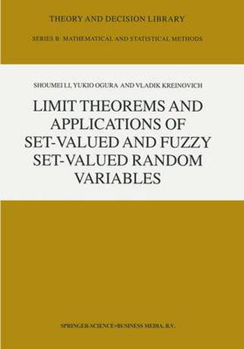 Limit Theorems and Applications of Set-Valued and Fuzzy Set-Valued Random Variables