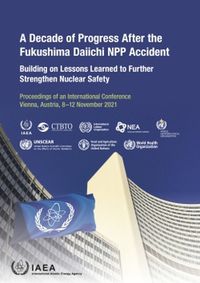 Cover image for A Decade of Progress After the Fukushima Daiichi NPP Accident