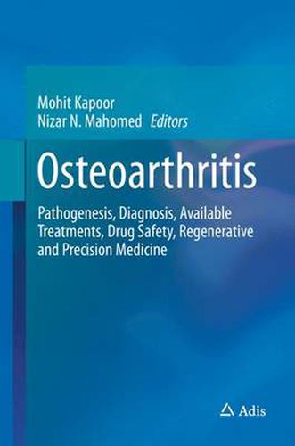 Cover image for Osteoarthritis: Pathogenesis, Diagnosis, Available Treatments, Drug Safety, Regenerative and Precision Medicine