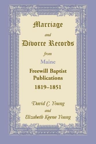 Cover image for Marriage and Divorce Records from Maine Freewill Baptist Publications, 1819-1851