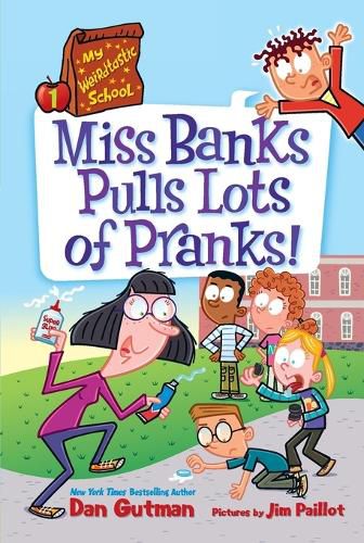 Cover image for My Weirdtastic School #1: Miss Banks Pulls Lots of Pranks!