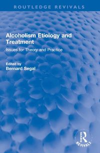 Cover image for Alcoholism Etiology and Treatment