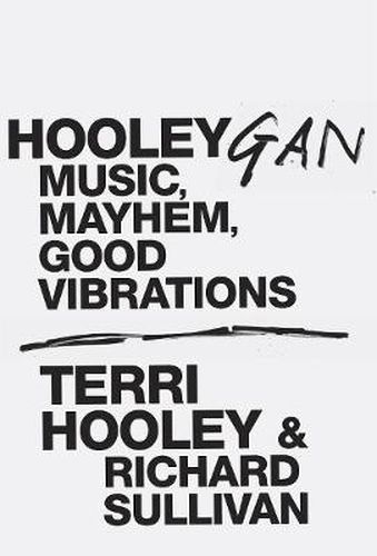 Hooleygan: Music, Mayhem, Good Vibrations