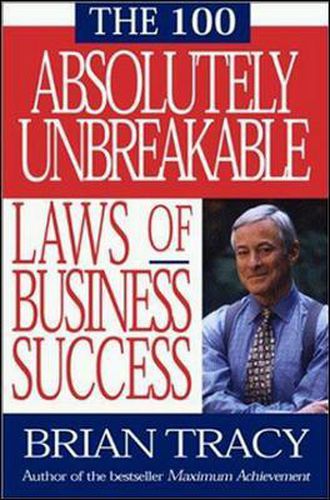 Cover image for The 100 Absolutely Unbreakable Laws of Business Success