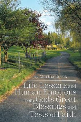 Cover image for Life Lessons and Human Emotions from God's Great Blessings and Tests of Faith