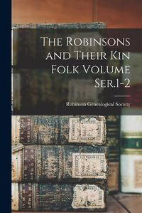 Cover image for The Robinsons and Their kin Folk Volume Ser.1-2