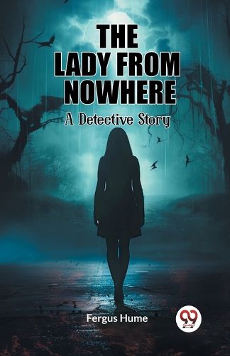 Cover image for The Lady from Nowhere A Detective Story