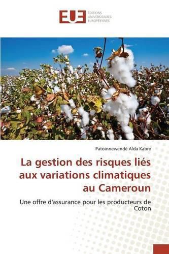 Cover image for La Gestion Des Risques Lies Aux Variations Climatiques Au Cameroun