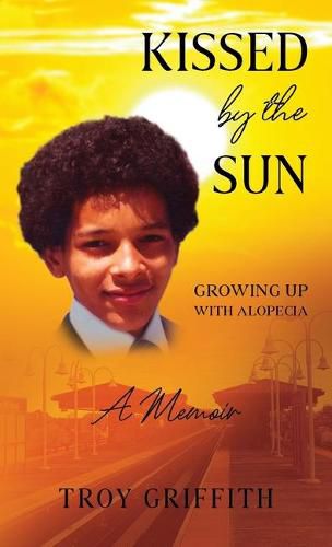 Cover image for Kissed by the Sun: Growing Up with Alopecia