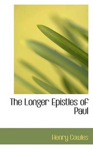 The Longer Epistles of Paul