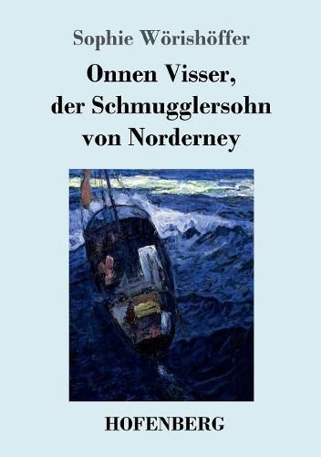 Cover image for Onnen Visser, der Schmugglersohn von Norderney