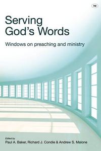 Cover image for Serving God's Words: Windows On Preaching And Ministry