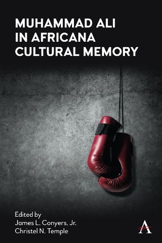 Muhammad Ali in Africana Cultural Memory