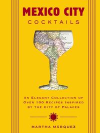 Cover image for Mexico City Cocktails