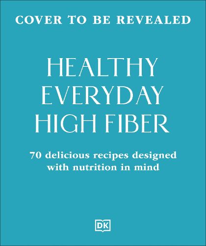 Cover image for Healthy Everyday High Fiber
