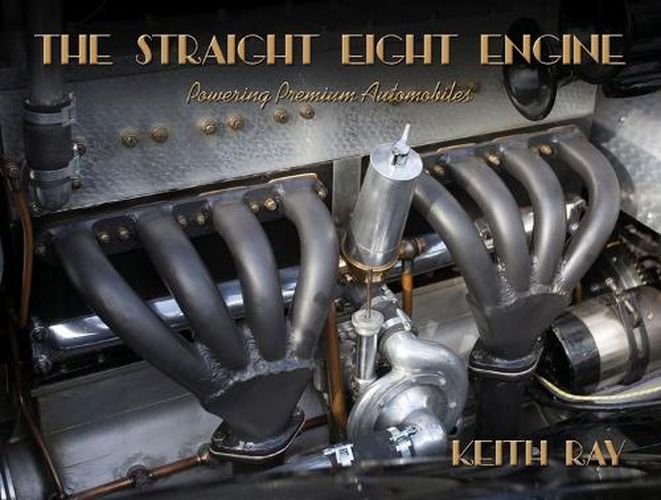 Cover image for The Straight Eight Engine: Powering the Premium Automobiles of the Twenties and Thirties