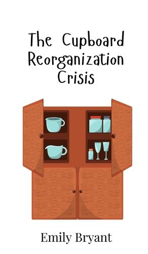 Cover image for The Cupboard Reorganization Crisis