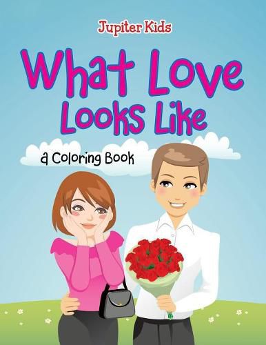 Cover image for What Love Looks Like (A Coloring Book)