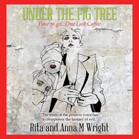 Cover image for Under the Fig Tree: Time to Go...One Last Coffee
