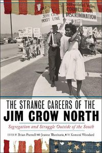 Cover image for The Strange Careers of the Jim Crow North: Segregation and Struggle outside of the South