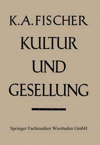 Cover image for Kultur Und Gesellung: Ein Beitrag Zur Allgemeinen Kultursoziologie