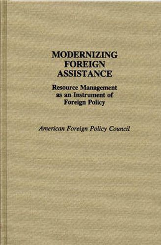 Cover image for Modernizing Foreign Assistance: Resource Management as an Instrument of Foreign Policy