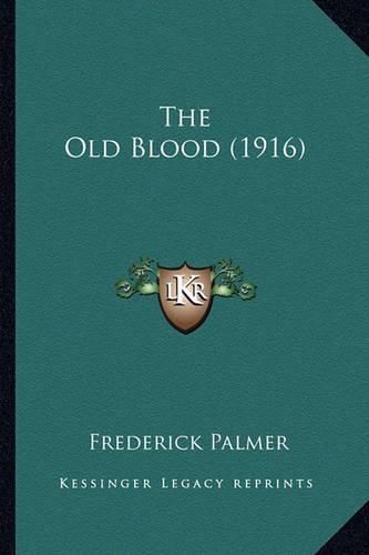 The Old Blood (1916) the Old Blood (1916)