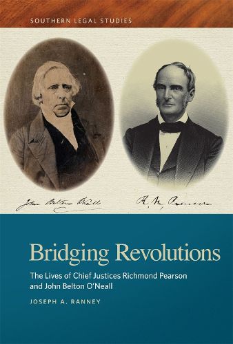 Cover image for Bridging Revolutions: The Lives of Chief Justices Richmond Pearson and John Belton O'Neall