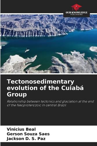 Cover image for Tectonosedimentary evolution of the Cuiaba Group